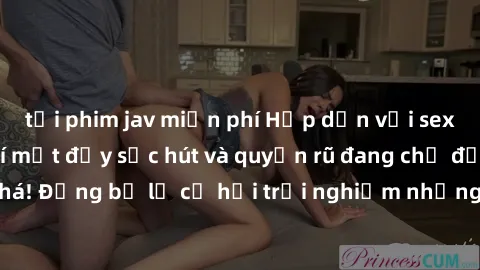 tải phim jav miễn phí Hấp dẫn với sex Mỹ đen: Những bí mật đầy sức hút và quyến rũ đang chờ đợi bạn khám phá! Đừng bỏ lỡ cơ hội trải nghiệm những khoảnh khắc mãnh liệt và đam mê!