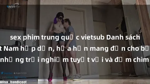 sex phim trung quốc vietsub Danh sách các cô gái gọi Việt Nam hấp dẫn, hứa hẹn mang đến cho bạn những trải nghiệm tuyệt vời và đắm chìm trong cảm xúc tuyệt vời.