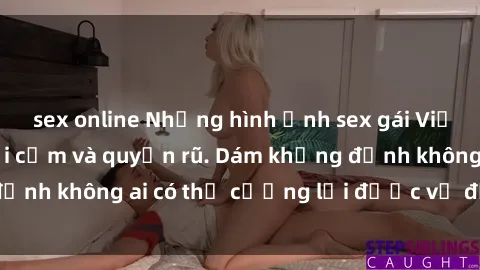 sex online Những hình ảnh sex gái Việt xinh đẹp đầy gợi cảm và quyến rũ. Dám khẳng định không ai có thể cưỡng lại được vẻ đẹp của họ.