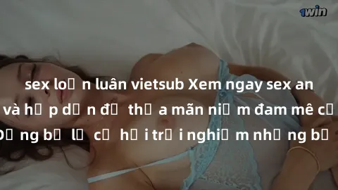 sex loạn luân vietsub Xem ngay sex anime vietsub cực hot và hấp dẫn để thỏa mãn niềm đam mê của bạn! Đừng bỏ lỡ cơ hội trải nghiệm những bộ anime đỉnh cao chỉ có tại đây!