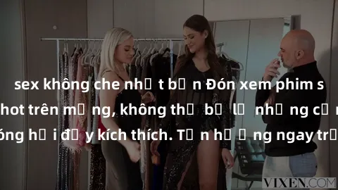 sex không che nhật bản Đón xem phim sex mới nhất đang hot trên mạng, không thể bỏ lỡ những cảnh nóng hổi đầy kích thích. Tận hưởng ngay trước khi bị xoá chóng mặt!