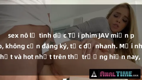 sex nô lệ tình dục Tải phim JAV miễn phí chất lượng cao, không cần đăng ký, tốc độ nhanh. Mới nhất và hot nhất trên thị trường hiện nay, cập nhật hàng ngày.