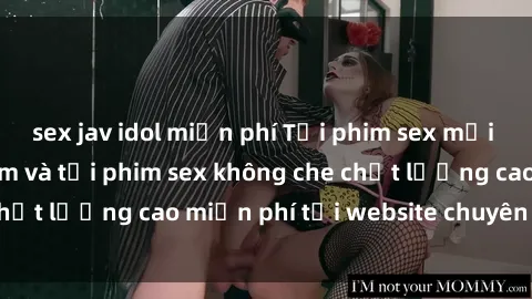 sex jav idol miễn phí Tải phim sex mới nhất hot nhất - Xem và tải phim sex không che chất lượng cao miễn phí tại website chuyên nghiệp.